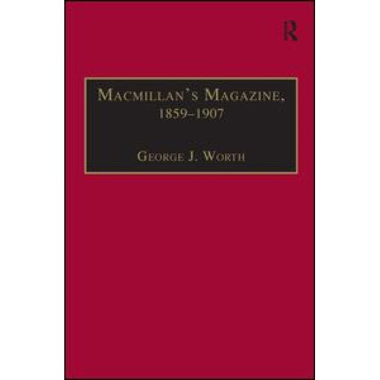 Macmillan’s Magazine, 1859–1907 Macmillan’s Magazine, 1859–1907