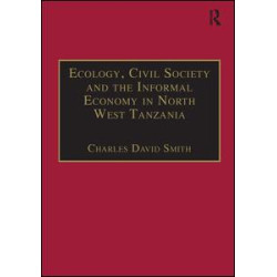 Ecology, Civil Society and the Informal Economy in North West Tanzania