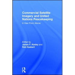 Commercial Satellite Imagery and United Nations Peacekeeping Commercial Satellite Imagery and United Nations Peacekeeping