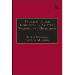 Facilitation and Debriefing in Aviation Training and Operations