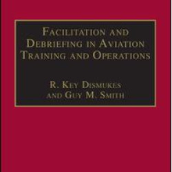 Facilitation and Debriefing in Aviation Training and Operations Facilitation and Debriefing in Aviation Training and Operations
