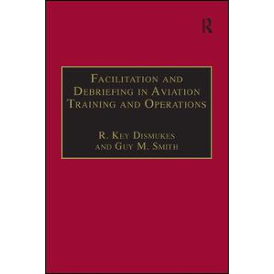 Facilitation and Debriefing in Aviation Training and Operations