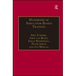 Handbook of Simulator-Based Training