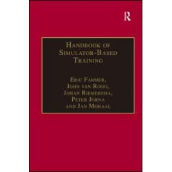 Handbook of Simulator-Based Training Handbook of Simulator-Based Training