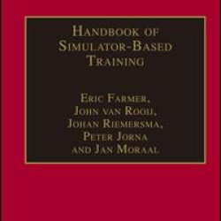 Handbook of Simulator-Based Training Handbook of Simulator-Based Training