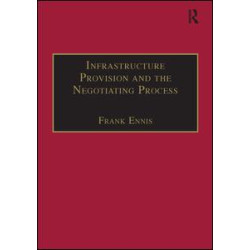 Infrastructure Provision and the Negotiating Process Infrastructure Provision and the Negotiating Process