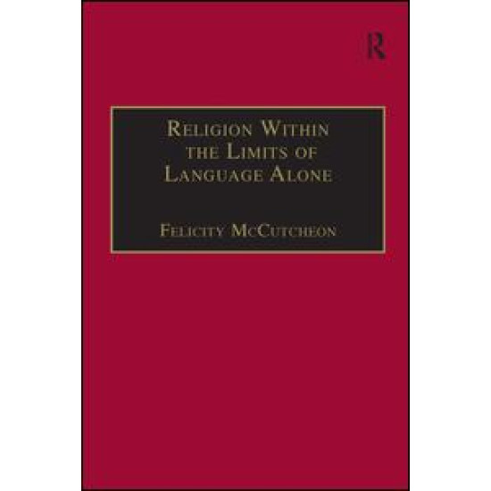 Religion Within the Limits of Language Alone Religion Within the Limits of Language Alone