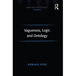 Vagueness, Logic and Ontology Vagueness, Logic and Ontology