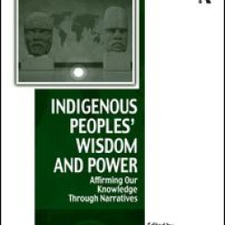 Indigenous Peoples' Wisdom and Power Indigenous Peoples' Wisdom and Power