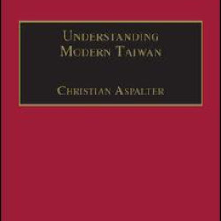 Understanding Modern Taiwan Understanding Modern Taiwan