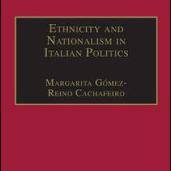 Ethnicity and Nationalism in Italian Politics Ethnicity and Nationalism in Italian Politics