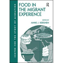 Food in the Migrant Experience Food in the Migrant Experience