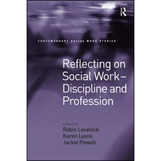 Reflecting on Social Work - Discipline and Profession