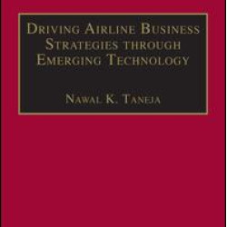 Driving Airline Business Strategies through Emerging Technology Driving Airline Business Strategies through Emerging Technology