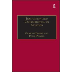 Innovation and Consolidation in Aviation Innovation and Consolidation in Aviation