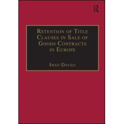 Retention of Title Clauses in Sale of Goods Contracts in Europe Retention of Title Clauses in Sale of Goods Contracts in Europe