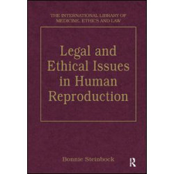 Legal and Ethical Issues in Human Reproduction Legal and Ethical Issues in Human Reproduction