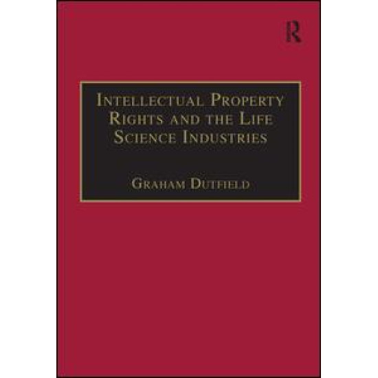 Intellectual Property Rights and the Life Science Industries Intellectual Property Rights and the Life Science Industries