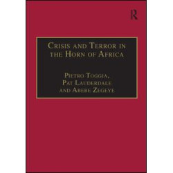 Crisis and Terror in the Horn of Africa Crisis and Terror in the Horn of Africa