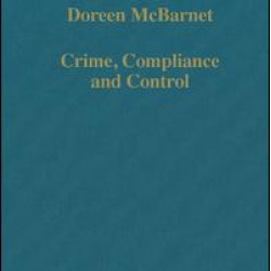 Crime, Compliance and Control Crime, Compliance and Control