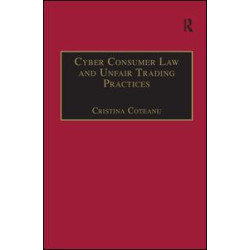 Cyber Consumer Law and Unfair Trading Practices Cyber Consumer Law and Unfair Trading Practices