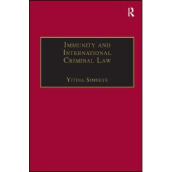 Immunity and International Criminal Law Immunity and International Criminal Law