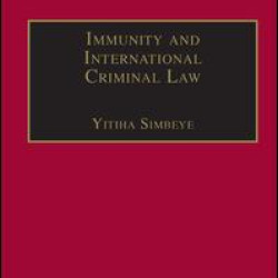 Immunity and International Criminal Law Immunity and International Criminal Law