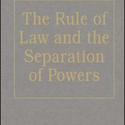 The Rule of Law and the Separation of Powers