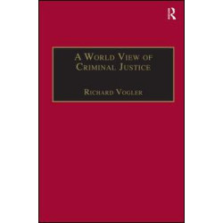 A World View of Criminal Justice A World View of Criminal Justice