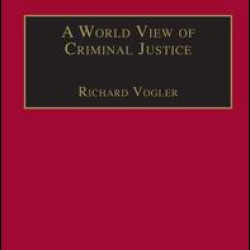A World View of Criminal Justice A World View of Criminal Justice