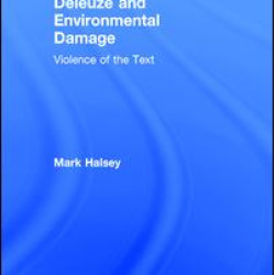 Deleuze and Environmental Damage Deleuze and Environmental Damage
