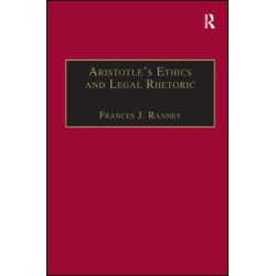 Aristotle's Ethics and Legal Rhetoric
