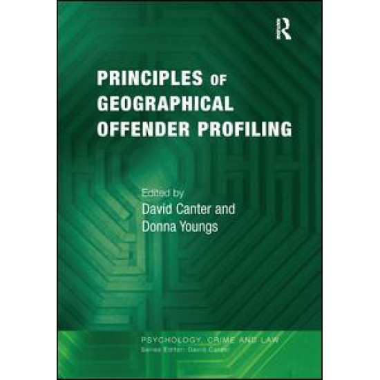 Principles of Geographical Offender Profiling Principles of Geographical Offender Profiling