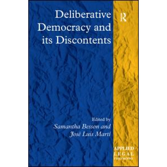 Deliberative Democracy and its Discontents