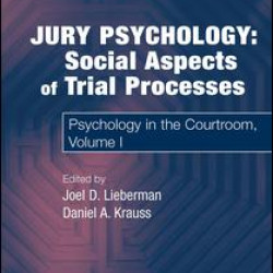 Jury Psychology: Social Aspects of Trial Processes Jury Psychology: Social Aspects of Trial Processes