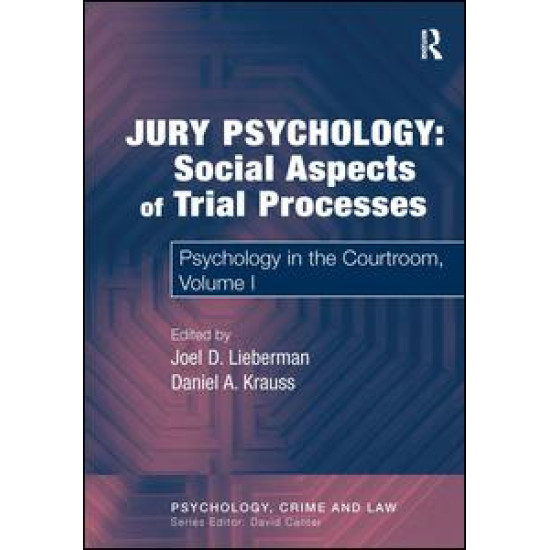 Jury Psychology: Social Aspects of Trial Processes Jury Psychology: Social Aspects of Trial Processes