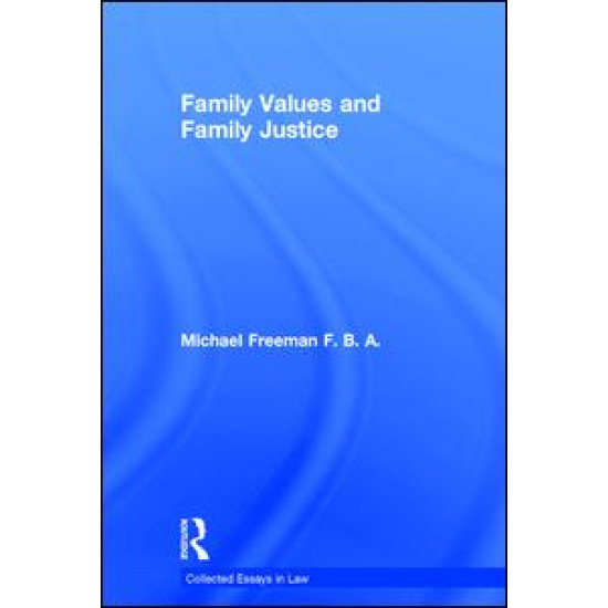 Family Values and Family Justice Family Values and Family Justice