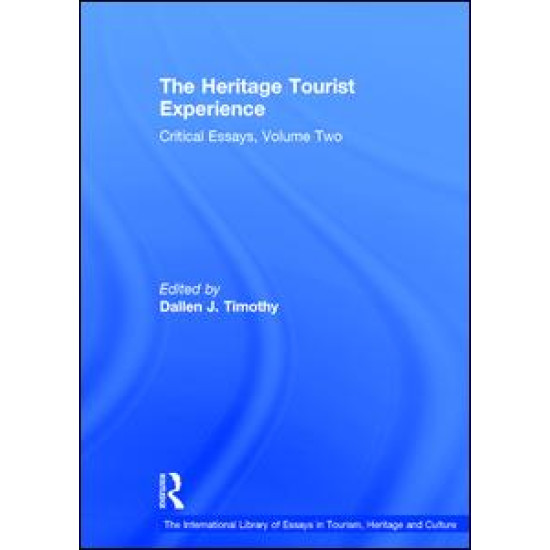 The Heritage Tourist Experience The Heritage Tourist Experience