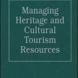 Managing Heritage and Cultural Tourism Resources