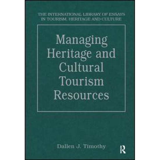 Managing Heritage and Cultural Tourism Resources Managing Heritage and Cultural Tourism Resources