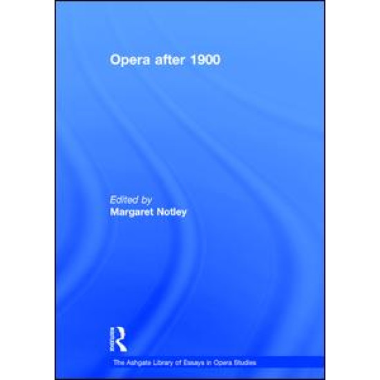 Opera after 1900 Opera after 1900