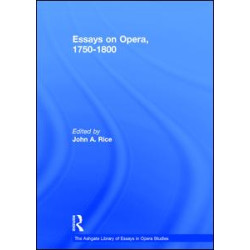 Essays on Opera, 1750-1800 Essays on Opera, 1750-1800