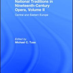 National Traditions in Nineteenth-Century Opera, Volume II