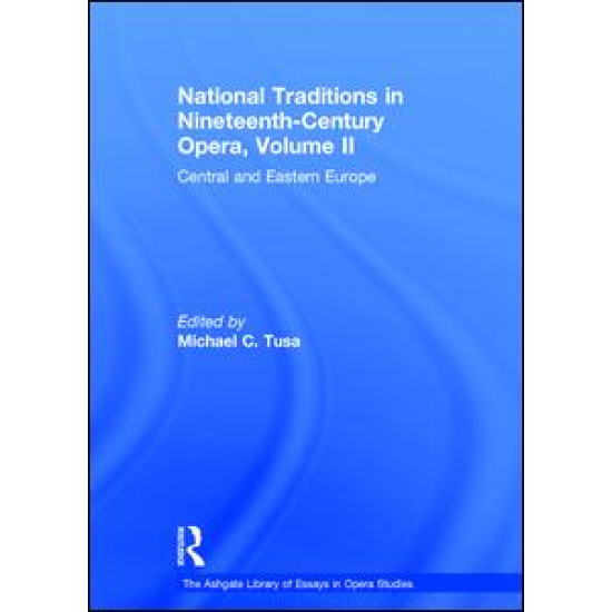 National Traditions in Nineteenth-Century Opera, Volume II National Traditions in Nineteenth-Century Opera, Volume II