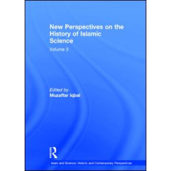 New Perspectives on the History of Islamic Science New Perspectives on the History of Islamic Science