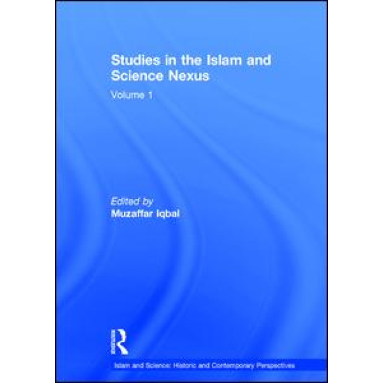 Studies in the Islam and Science Nexus Studies in the Islam and Science Nexus