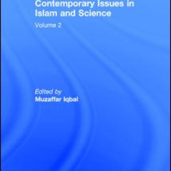 Contemporary Issues in Islam and Science Contemporary Issues in Islam and Science