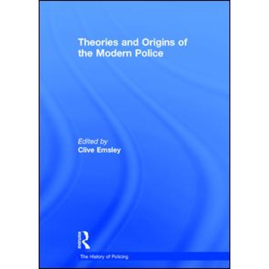 Theories and Origins of the Modern Police