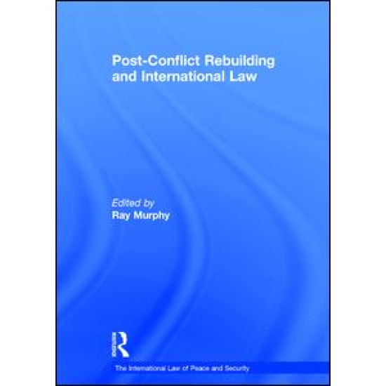 Post-Conflict Rebuilding and International Law