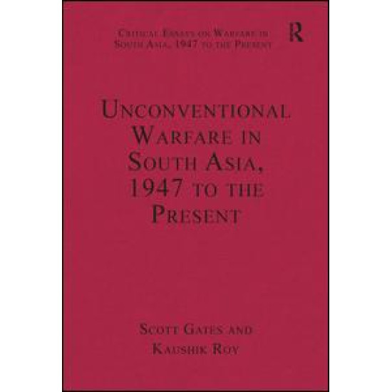 Unconventional Warfare in South Asia, 1947 to the Present